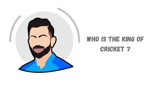 Who is the King of Cricket Who is the King of Cricket