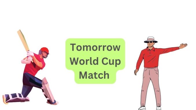 Tomorrow World Cup Match Tomorrow World Cup Match